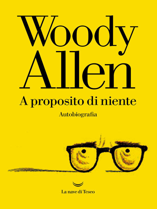 Title details for A proposito di niente by Woody Allen - Available
